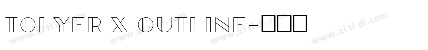 Tolyer X Outline字体转换